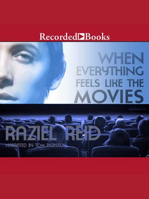 Title details for When Everything Feels Like the Movies by Raziel Reid - Wait list